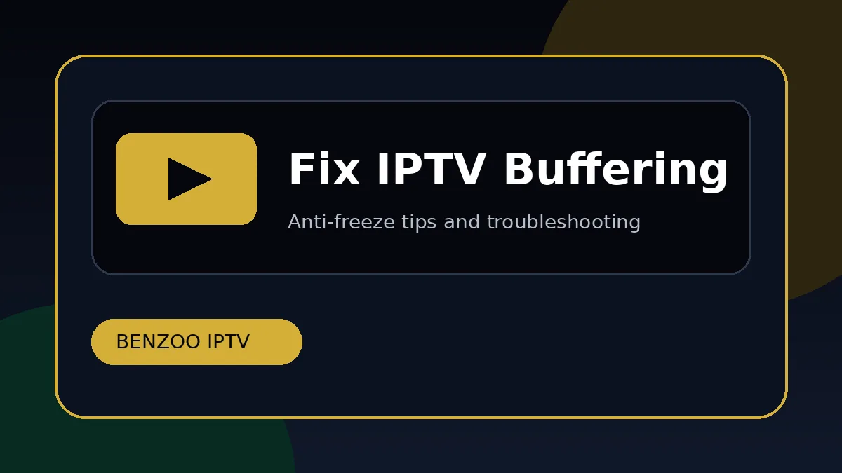 How to Fix IPTV Buffering and Freezing in 2026